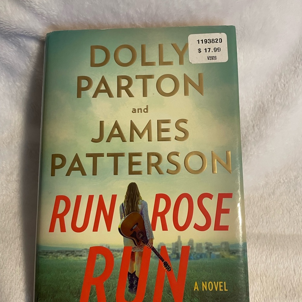 Run Rose Run Novel by Dolly Parton and James Patterson